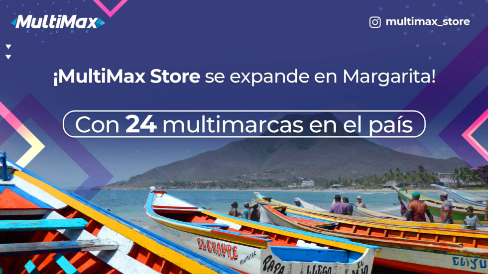 ¡MultiMax Store se expande en Margarita con su tienda 24 en Venezuela!