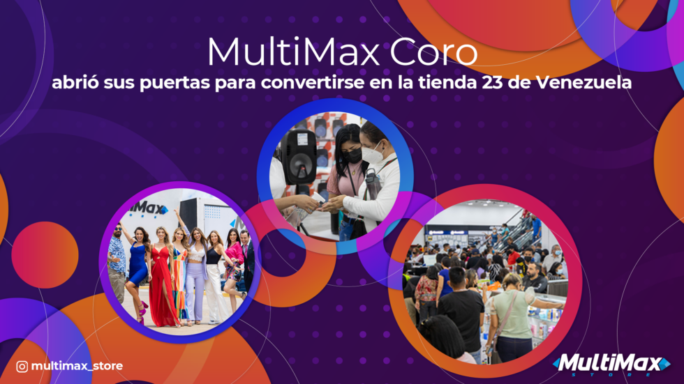 MultiMax Coro abrió sus puertas para convertirse en la tienda 23 de Venezuela