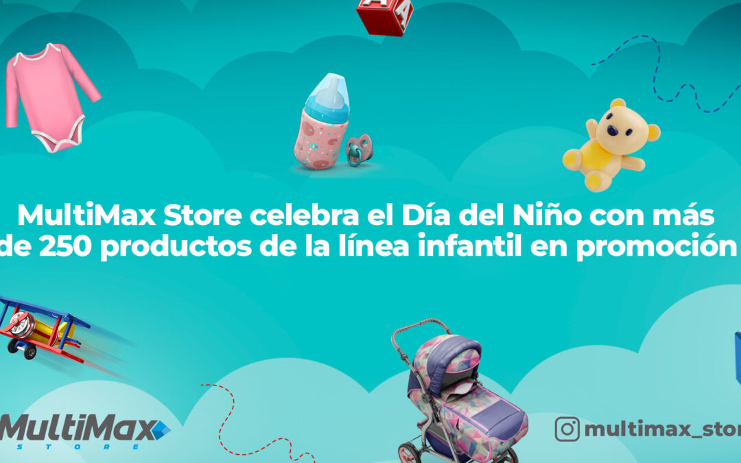 MultiMax Store Día del Niño