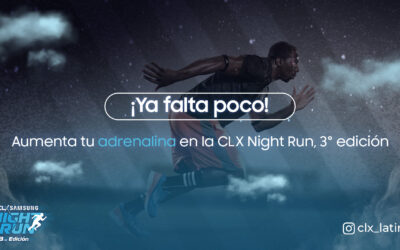 ¡Ya falta poco! Aumenta tu adrenalina en la CLX Night Run, 3° edición