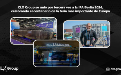 CLX Group se unió por tercera vez a la IFA Berlín 2024, celebrando el centenario de la feria más importante de Europa