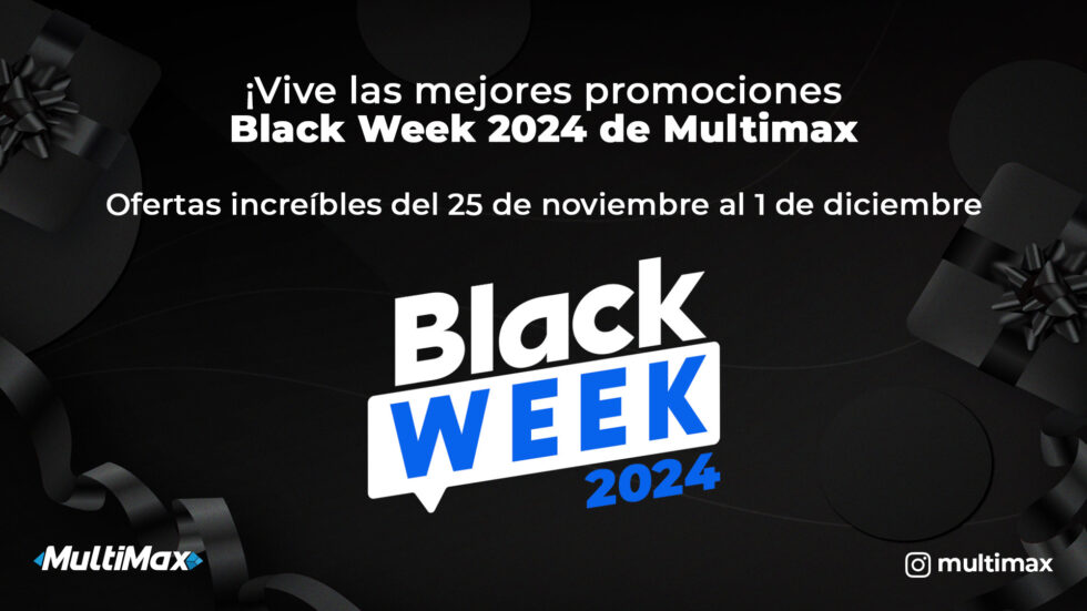 ¡Vive las mejores promociones Black Week 2024 de Multimax! Ofertas increíbles del 25 de noviembre al 1 de diciembre