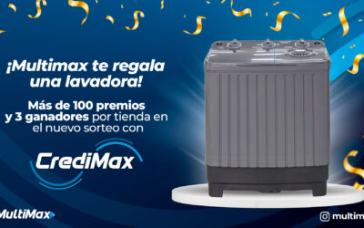 ¡Multimax te regala una lavadora! Más de 100 premios y 3 ganadores por tienda en el nuevo sorteo con CrediMax
