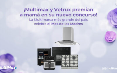 ¡Multimax y Vetrux premian a mamá en su nuevo concurso! la multimarca más grande del país celebra el Mes de las Madres