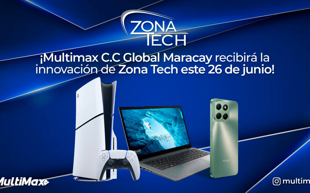 Zona Tech en Multimax