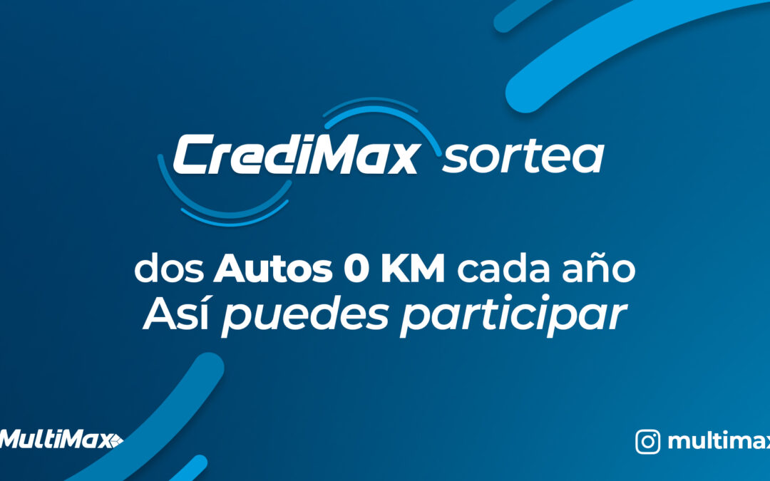 CrediMax sortea dos Autos 0 KM cada año: Así puedes participar