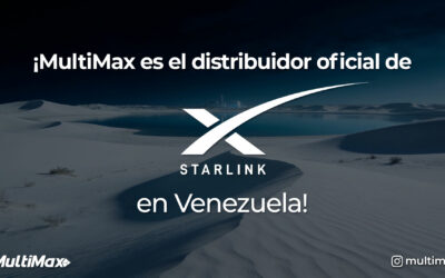 MultiMax es el distribuidor oficial de Starlink en Venezuela